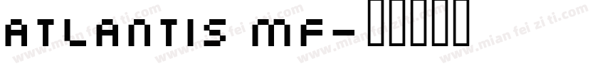 Atlantis MF字体转换